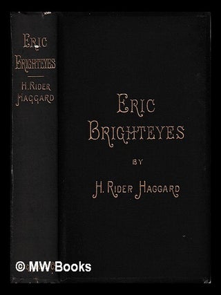 Item #439401 Eric Brighteyes / by H. Rider Haggard. H. Rider Haggard, Henry Rider
