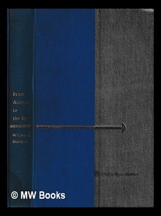 Item #439441 From Atlanta to the sea / William T. Sherman ; edited with an introd. by B.H....