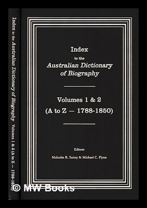 Item #439448 Index to the Australian dictionary of biography, vol. 1 & 2 (A to Z 1788-1850)....