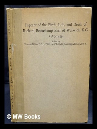 Item #439479 Pageant of the birth, life and death of Richard Beauchamp, earl of Warwick, K.G.,...