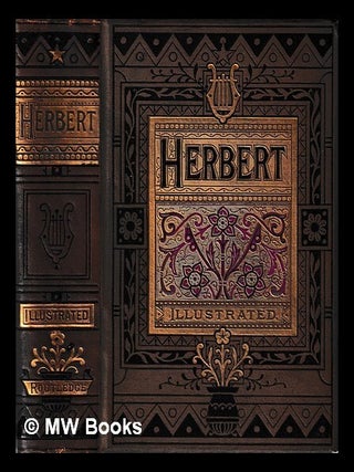 Item #439526 The works of George Herbert : in prose and verse / edited by the Rev. Robert Aris...