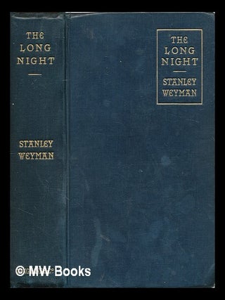 Item #440053 The long night. Stanley John Weyman
