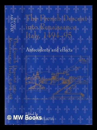 Item #440085 The French descent into Renaissance Italy, 1494-95 : antecedents and effects /...
