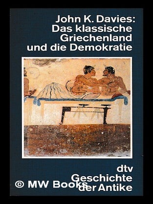 Item #440562 Das klassische Griechenland und die Demokratie. John K. Davies