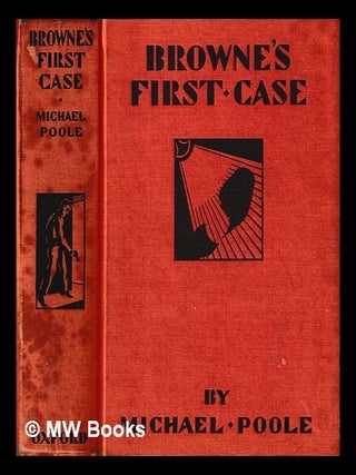 Item #440706 Browne's first case ... / illustrated by Alfred Sindall. Michael pseud Poole, i e....