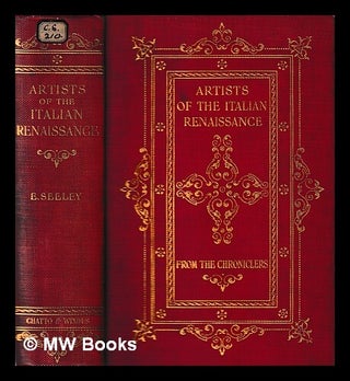 Item #440717 Artists of the Italian renaissance / tr. from the chronicles and arranged by E.L....