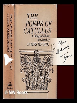Item #440776 The poems of Catullus / translated by James Michie; introduction and notes by Robert...
