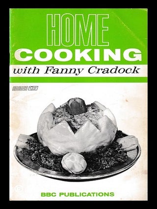 Item #441438 Home cooking with Fanny Cradock. / Illus. by Rosalind Dease. Fanny Cradock