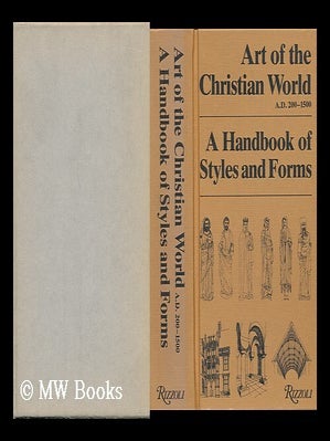 Item #44175 Art of the Christian World, A. D. 200-1500 : a Handbook of Styles and Forms. Yves...