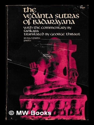 Item #442280 The Vedanta Sutras of Badarayana. part 1 / with the commentary by Sankara;...