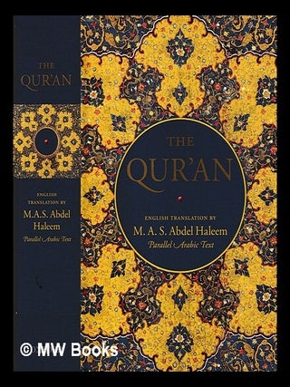 Item #442301 The Qur'an : English translation and parallel Arabic text. M. A. Abdel Haleem,...