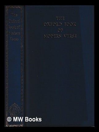 Item #442371 The Oxford book of modern verse, 1892-1935 / chosen by W.B. Yeats. W. B. Yeats,...