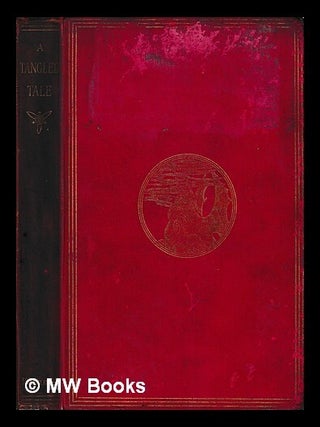 Item #443053 A tangled tale / by Lewis Carroll ; with six illustrations by Arthur B. Frost. Lewis...