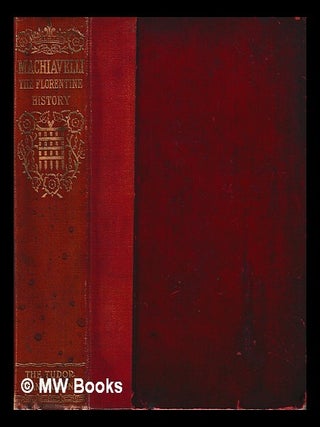 Item #443077 Machiavelli. Vol. 2 The Florentine history / with an introduction by Henry Cust ;...