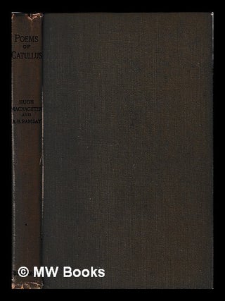Item #443206 Poems of Catullus / selected and edited by H.V. Macnaghten and A.B. Ramsay. Gaius...