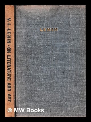 Item #443530 On Literature and Art / (by) V. I. Lenin. Vladimir Il ich Lenin