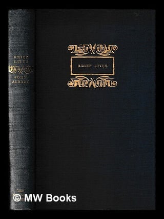 Item #443756 Brief lives, and other selected writings / by John Aubrey ; edited with an...