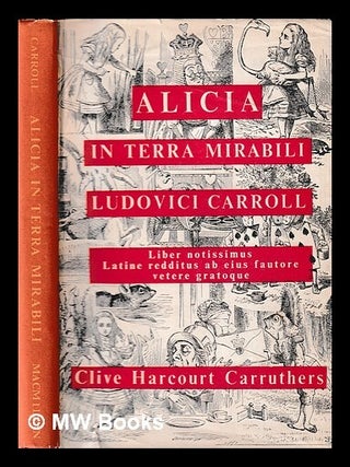 Item #443891 Alicia in Terra Mirabili / Ludovici Carroll ; Latine redditus ab eius fautore vetere...