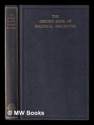 Item #443966 The Oxford book of political anecdotes / edited by Paul Johnson. Paul Johnson
