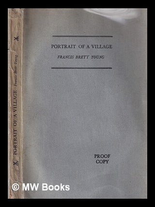 Item #443974 Portrait of a village / by Francis Brett Young ; engravings on wood by Joan Hassall....
