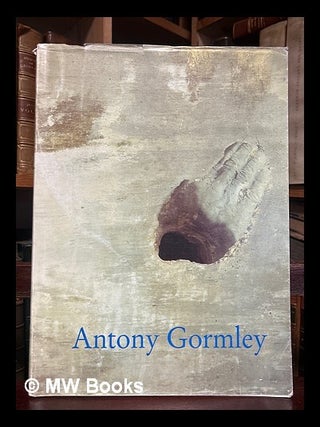 Item #444184 Antony Gormley. Antony. Konsthall Gormley, Malmö. Tate Gallery Liverpool. Irish...