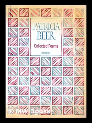 Item #444466 Collected poems / Patricia Beer. Patricia Beer