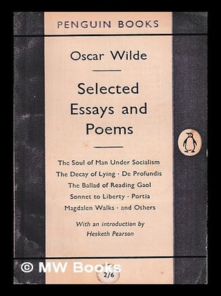 Item #444503 Selected essays and poems / with an introduction by Hesketh Pearson. Oscar Wilde
