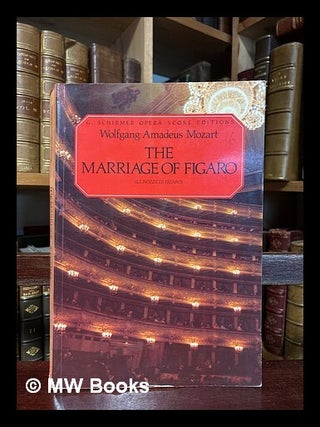Item #444555 Le nozze di Figaro ( The marriage of Figaro) : an opera in four acts / libretto by...