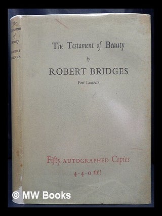 Item #444753 The testament of beauty : a poem in four books. Robert Bridges