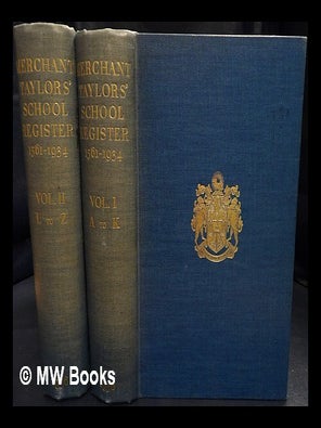 Item #445169 Merchant Taylors' school register. 1561-1934 / edited with biographical notes by...