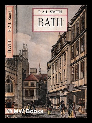 Item #445565 Bath / by R.A.L. Smith, with 84 illustrations from engravings, paintings, and...