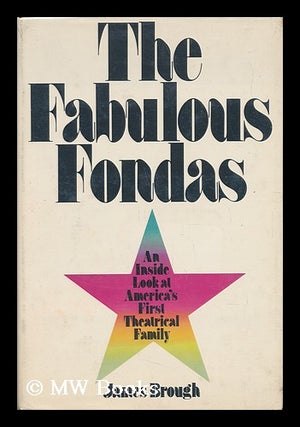 Item #44557 The Fabulous Fondas. James Brough, 1918