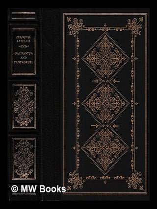 Item #445627 The histories of Gargantua and Pantagruel / François Rabelais ; translated by J. M....