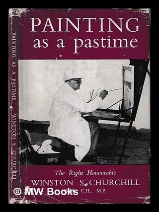 Item #446234 Painting as a pastime / Winston S. Churchill. Winston Churchill