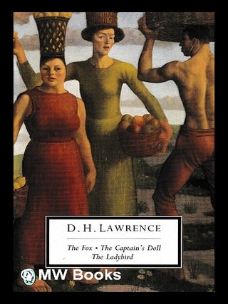 Item #446306 The fox : The captain's doll ; The ladybird / D.H. Lawrence ; edited by Dieter Mehl...