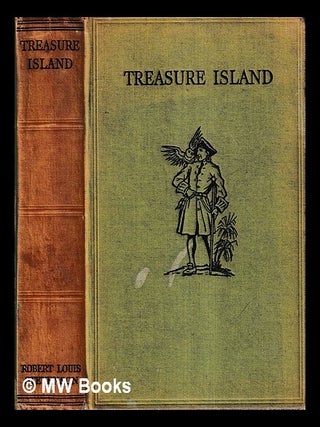 Item #446705 Treasure island / by Robert Louis Stevenson. Robert Louis Stevenson