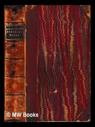 Item #446733 The poetical works of Henry Wadsworth Longfellow. Henry Wadsworth Longfellow