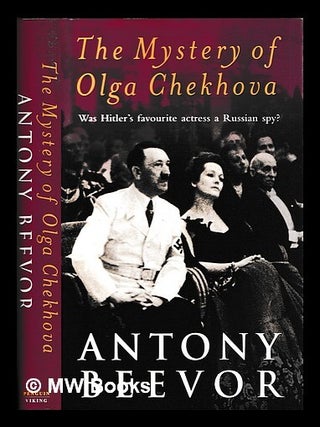 Item #447117 The mystery of Olga Chekhova / Antony Beevor. Antony Beevor