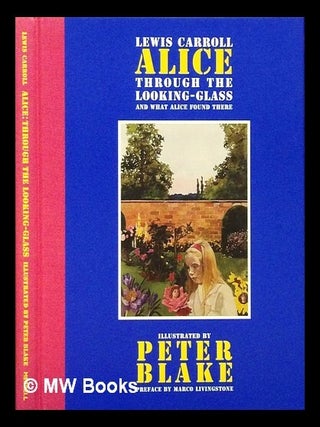 Item #447741 Alice through the looking-glass : and what Alice found there / Lewis Carroll ;...