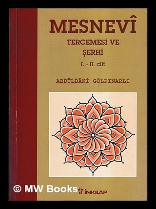 Item #447859 Mesnevî tercemesi ve erhi 1/2. Abdülbâki Gölp narl al l-ad-D n. R m