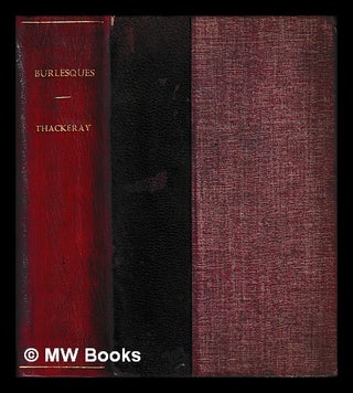 Item #447883 Burlesques : Yellowplush papers, etc. / by William Makepeace Thackeray. William...