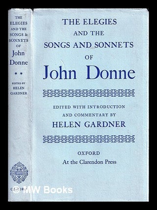 Item #448021 The elegies, and the songs and sonnets. / Edited with introd. and commentary by...