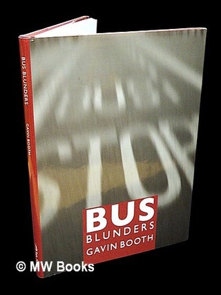 Item #448048 Bus blunders / Gavin Booth. Gavin Booth