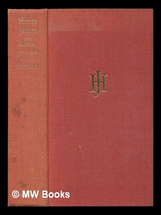 Item #448269 Henry James. The master, 1901-1916. Leon Edel