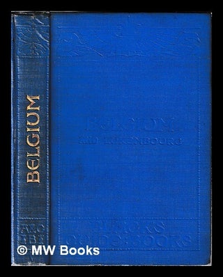 Item #448282 Black's Guide to Belgium and Luxembourg ... four maps and twelve plans. Adam . Black...