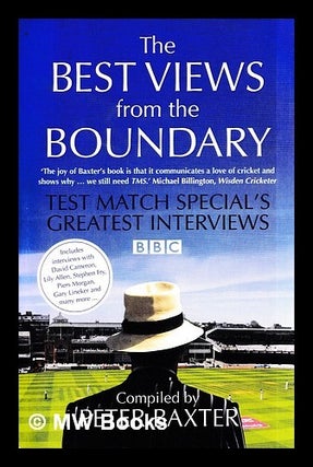 Item #448454 The best views from the boundary : test match special's greatest interviews /...