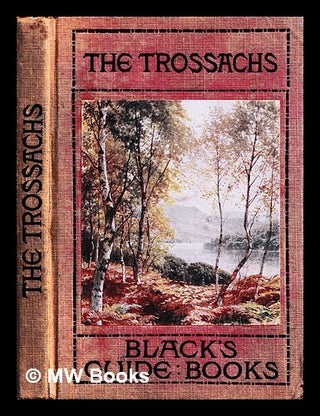 Item #448492 Black's guide to the Trossachs, Loch Katrine, Loch Lomond, etc. A., C. Black