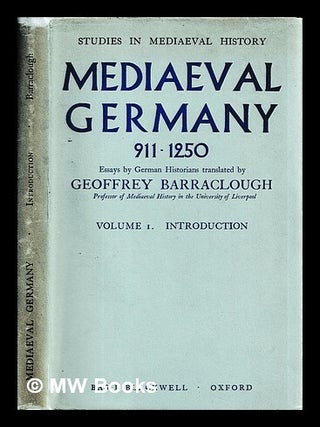 Item #449179 Mediaeval Germany, 911-1250 : essays by German historians. Vol. 1. Introduction /...