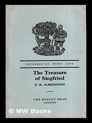 Item #449307 The treasure of Siegfried / drawings by Charles Keeping. E. M. Almedingen, Edith Martha