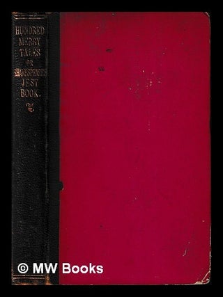 Item #449327 Shakespeare's jest book. : A hundred mery talys, from the only perfect copy known. /...